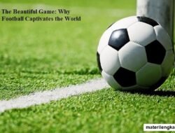 The Beautiful Game: Why Football Captivates the World