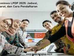 Beasiswa LPDP 2025: Jadwal, Syarat, dan Cara Pendaftaran