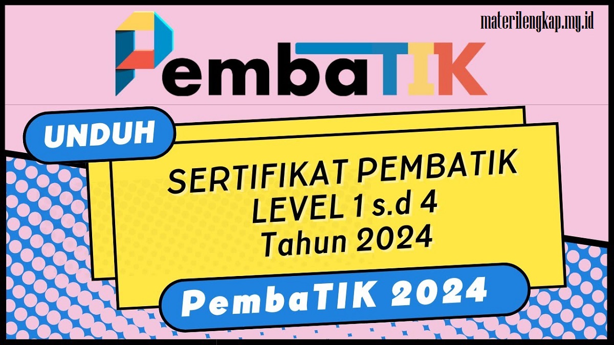 Cara Mudah Mengunduh Sertifikat PembaTIK 2024 Semua Level