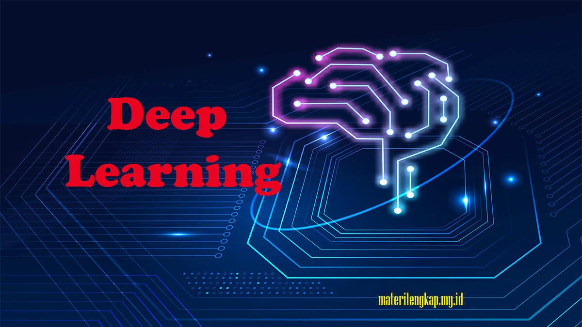 Deep Learning: Pendekatan Revolusioner dalam Teknologi dan Pendidikan