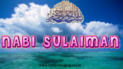 Materi Pembelajaran: Kisah Nabi Sulaiman (AS) dan Hikmah di Dalamnya