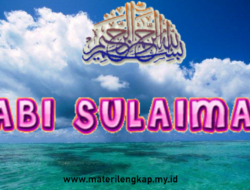 Materi Pembelajaran: Kisah Nabi Sulaiman (AS) dan Hikmah di Dalamnya