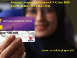 Panduan Lengkap Pendaftaran KIP Kuliah 2025: Syarat, Jadwal, dan Cara Daftar