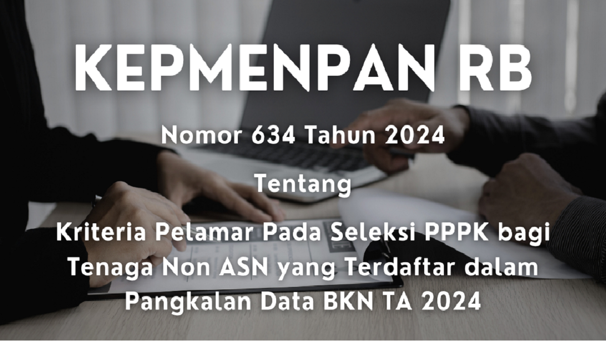 Panduan Seleksi PPPK Tahun 2024 Berdasarkan Kepmenpan-RB Nomor 634 Tahun 2024