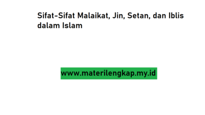 Sifat-Sifat Malaikat, Jin, Setan, dan Iblis dalam Islam