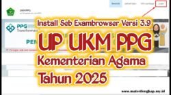 Panduan Lengkap SEB Exambrowser untuk Ujian UP UKMPPG Kemenag 2025